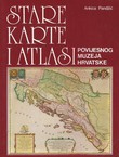 Stare karte i atlasi Povijesnog muzeja Hrvatske