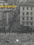 Memorie di pietra. Il Ghetto ebraico, la Citta vecchia e il piccone risanatore. Trieste 1934-1938