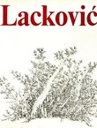 Ivan Lacković Croata. Drawings. Graphic Works / Disegni. Grafiche