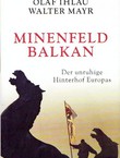 Minenfeld Balkan. Der unruhige Hinterhof Europas