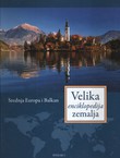 Velika enciklopedija zemalja I. Srednja Europa i Balkan