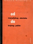 Od Marseljskog atentata do Trojnog pakta