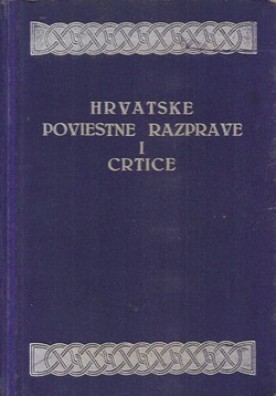 Hrvatske poviestne razprave i crtice (Hrvatska prošlost III.)