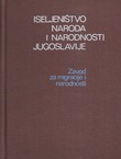 Iseljeništvo naroda i narodnosti Jugoslavije i njegove uzajamne veze s domovinom