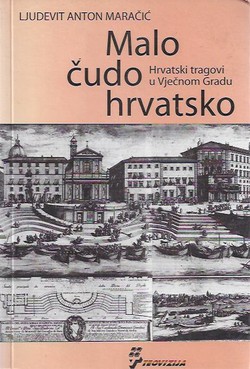 Malo čudo hrvatsko. Hrvatski tragovi u Vječnom Gradu