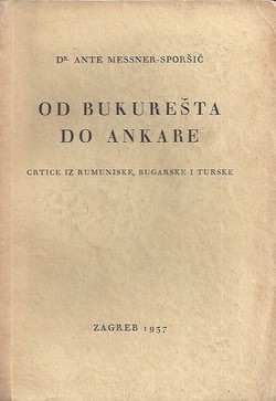 Od Bukurešta do Ankare. Crtice iz Rumunjske, Bugarske i Turske