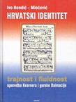 Hrvatski identitet. Trajnost i fluidnost. Usporedba Kvarnera i gorske Hrvatske