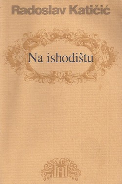 Na ishodištu. Književnost u hrvatskim zemljama od 7. do 12. stoljeća