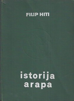 Istorija Arapa od najstarijih vremena do danas (2.izd.)