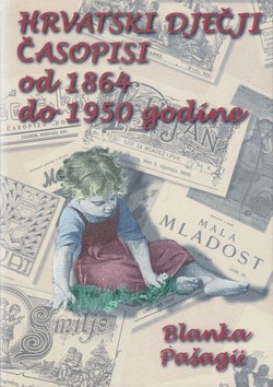 Hrvatski dječji časopisi od 1864. do 1950. godine