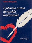 Ljubavna pisma hrvatskih književnika. Antologija