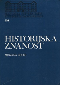 Historijska znanost. Razvoj, oblik, smjerovi (2.izmj. i dop.izd.)