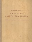 Hrvatska umjetnička glazba. Odabrana poglavlja iz povijesti hrvatske glazbe