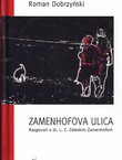 Zamenhofova ulica. Razgovori s dr. L.C. Zaleskim Zamenhofom