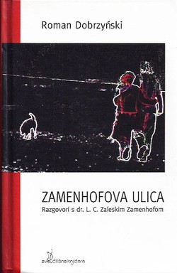 Zamenhofova ulica. Razgovori s dr. L.C. Zaleskim Zamenhofom