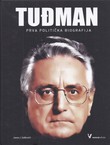 Tuđman. Prva politička biografija