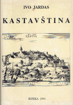 Kastavština. Građa o narodnom životu i običajima u kastavskom govoru (pretisak iz 1957)