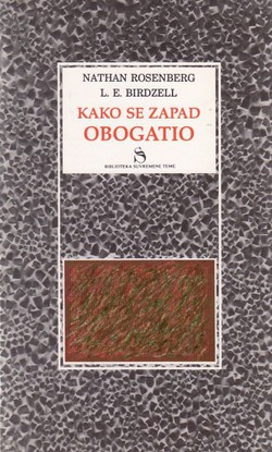 Kako se Zapad obogatio. Ekonomska preobrazba industrijskog svijeta