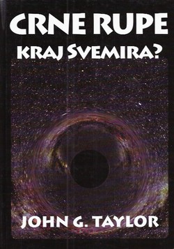 Crne rupe: kraj Svemira?