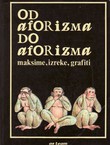 Od aforizma do aforizma. Maksime, izreke, grafiti