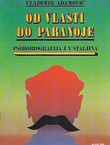 Od vlasti do paranoje. Psihobiografija J.V. Staljina