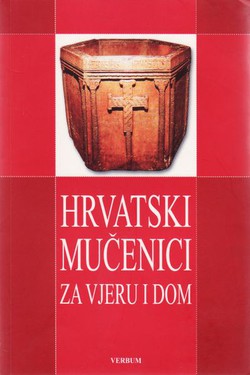 Hrvatski mučenici za vjeru i dom