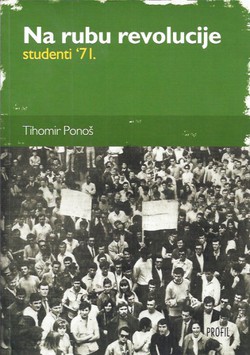 Na rubu revolucije - studenti '71