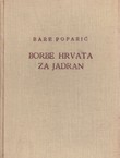 Borbe Hrvata za Jadran od VII. do kraja XI. stoljeća