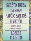 Sve što treba da znam naučio sam još u vrtiću. Neobične misli o običnim stvarima