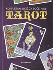 Tarot. Kompletan vodič za početnike