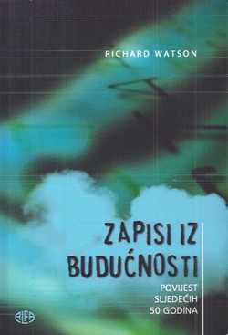 Zapisi iz budućnosti. Povijest sljedećih 50 godina