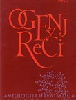 Ogenj reči. Antologija hrvatskoga kajkavskoga pjesništva (Kaj IV-VI/1986)