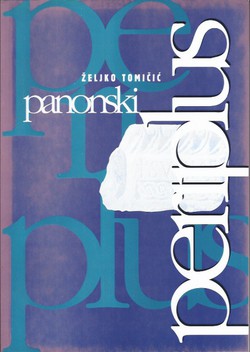 Panonski periplus. Arheološka topografija kontinentalne Hrvatske