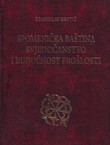 Spomenička baština, svjedočanstvo i budućnost prošlosti. Tematska enciklopedija