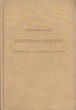 Družtveni prevrat. Preobražaj u gospodarstvu i družtvu