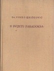 U svijetu paradoksa. Slike sadašnjice. Prvi ogledi