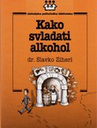 Kako svladati alkohol