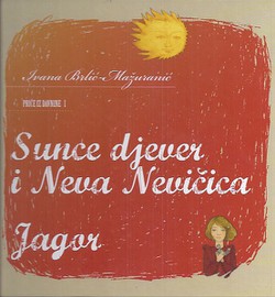 Priče iz davnine I. Sunce djever i Neva Nevičica, Jagor