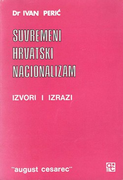 Suvremeni hrvatski nacionalizam. Izvori i izrazi