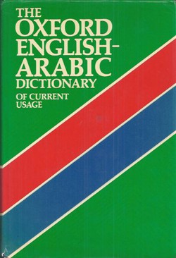 The Oxford English-Arabic Dictionary of Current Usage