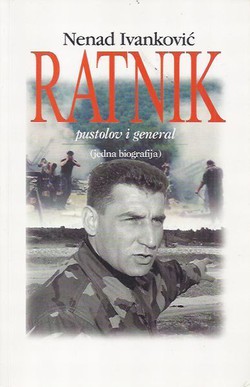 Ratnik, pustolov i general (jedna biografija)