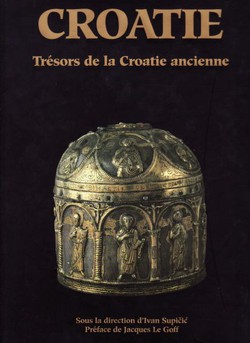 La Croatie et l'Europe I. Tresors de la Croatie ancienne