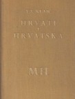 Hrvati i Hrvatska. Ime Hrvat u povijesti slavenskih naroda (2.izd.)