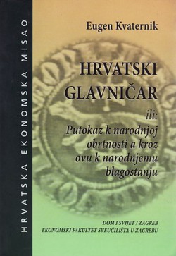 Hrvatski glavničar ili: Putokaz k narodnjoj obrtnosti a kroz ovu k narodnjemu blagostanju