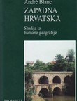 Zapadna Hrvatska. Studija iz humane geografije