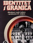 Identitet i granica. Hibridnost i jezik, kultura i građanstvo 21. stoljeća