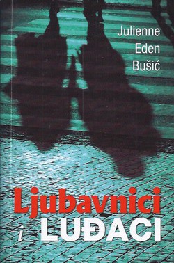 Ljubavnici i luđaci (7.izd.)