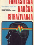 Fantastična naučna istraživanja. Parapsihologija: između nemogućeg i nauke