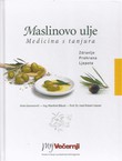 Maslinovo ulje. Medicina s tanjura. Zdravlje, prehrana, ljepota