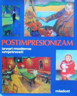 Postimpresionizam. Izvori moderne umjetnosti